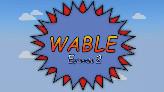 Wable - Episode 2