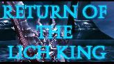Return of the Lich King (Machinima Trailer) - World of Warcraft