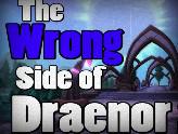 The Wrong Side of Draenor 2 (WoW Machinima)