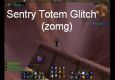 Sentry Totem Glitch