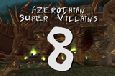 Azerothian Super Villains - Episode 8