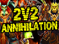 2v2 Annihilation with Mad Warrior