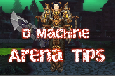 D Machine - Arena Tips
