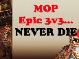 MOP Epic 3v3 Arena Match Vanguards Ret PvP