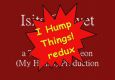 I Hump Things