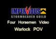Impervious Vs. Four Horsemen (Warlock POV)
