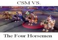 CSM Vs. 4 Horsemen