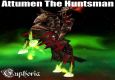Euphoria: Attumen The Huntsman