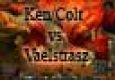Vaelstrasz the Corrupt Vs. Ken and Colt