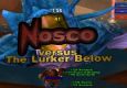 Nosco Vs. The Lurker Below