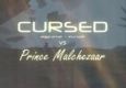 CURSED Vs. Prince Malchezaar