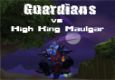 Guardians Vs. HighKingMaulgar