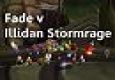 Illidan Stormrage Vs. Fade