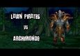 Lawn Pirates Vs. Archimonde