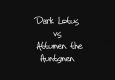 Dark Lotus Vs. Attumen