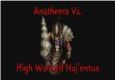 Anathema Vs. High Warlord Naj'entus