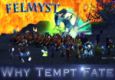 Why Tempt Fate vs Felmyst