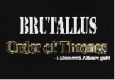 Order of Thrones Vs. Brutallus