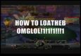 How To Loatheb