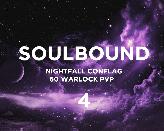 SOULBOUND 4 🔥 Nightfall Destruction Warlock PvP (Phase 5)