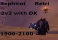 Sephirot Retri Dk 2k+ 2v2