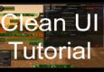 Creating a clean UI - Tutorial