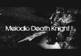 Melodic Death Knight I