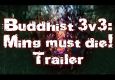 Buddhist 3v3: Ming must die! Trailer