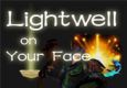 Lightwell on Your Face