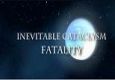 The Inevitable Cataclysm - Fatality Trailer