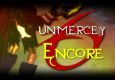 Unmercey 6: Encore