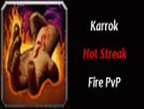 Karrok - Hot Streak PvP