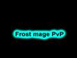 Iaintyouffs frost mage PvP
