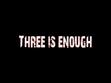 Three is enough