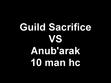 Sacrifice vs Anub'arak 10 man hc