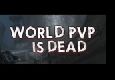 World PvP is dead