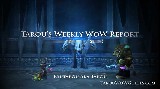 Tarou's Weekly WoW Report Episode 2 | Patch 3.3.3 World of Warcraft!