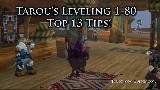 WoW Leveling 1-80 Tips | Tarou's Top 13 Tips | Patch 3.3.3 - World of Warcraft!