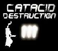 Catacid Destruction 3: Drunk ShadowFury Sniper