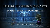 Tarou's Weekly WoW Report Episode 12 | Patch 3.3.5 - 7/11 World of Warcraft!