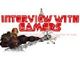 Interview with Gamers - Episode 1