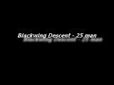 Blackwing  Descent Part 2