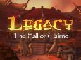 Legacy - The Fall of Cairne: Part I