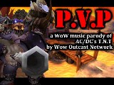 P.V.P, a Wow parody by Wow Outcast Network