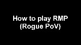 How To Play Rogue In RMP