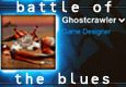 Battle of the Blues, Ghostcrawler!