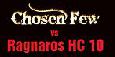 ChosenFew vs Ragnaros HC 10