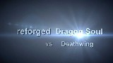reforged vs Deathwing