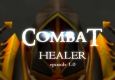 Combat Healer: Episode 1