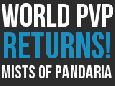 Mists of Pandaira: RETURN OF WORLD PVP! (Gameplay/Speculation)